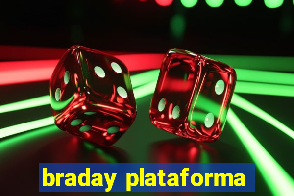 braday plataforma